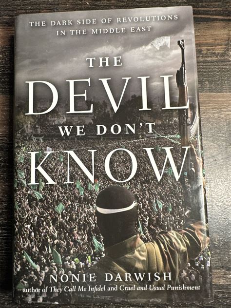 The Devil We Don t Know The Dark Side of Revolutions in the Middle East Doc