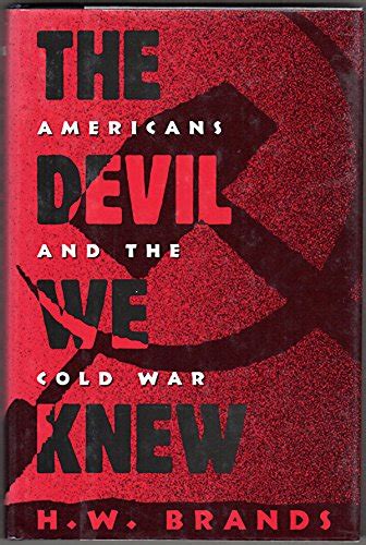The Devil We Knew Americans and the Cold War PDF