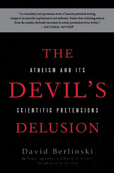 The Devil s Delusion Atheism and its Scientific Pretensions Reader