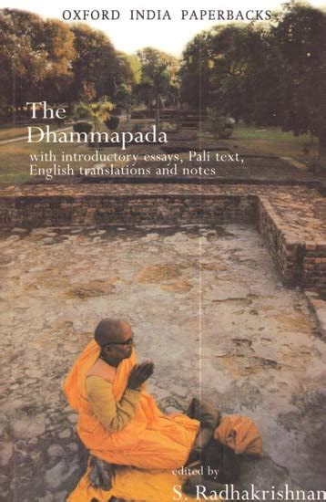 The Dhammapada With Introductory Essays Pali Text English Translation and Notes Oxford India Paperbacks Reader