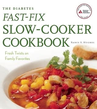 The Diabetes Fast-Fix Slow-Cooker Cookbook Fresh Twists on Family Favorites Epub