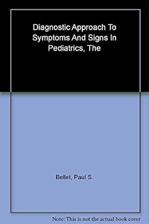 The Diagnostic Approach to Symptoms and Signs in Pediatrics 2nd Edition Kindle Editon