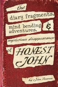 The Diary Fragments Mind Bending Adventures and Mysterious Disappearance of Hon Honest John Doc