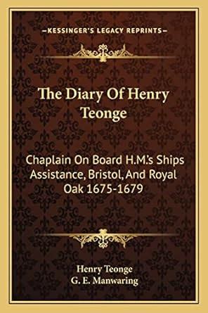 The Diary of Henry Teonge Chaplain on Board H. M. 's Ships Assistance PDF