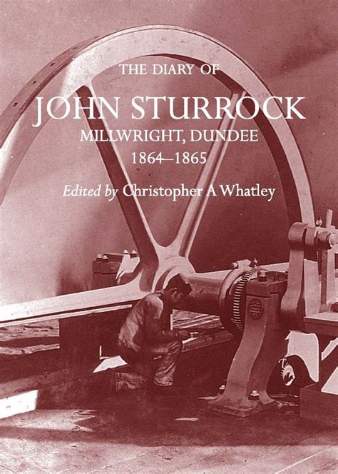 The Diary of John Sturrock Millwright Dundee 1864-65 Sources in Local History S Kindle Editon