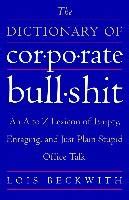 The Dictionary of Corporate Bullshit: An A to Z Lexicon of Empty Reader