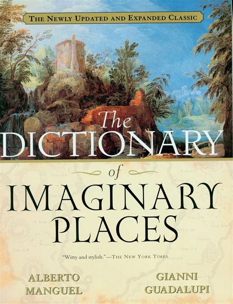 The Dictionary of Imaginary Places The Newly Updated and Expanded Classic Epub