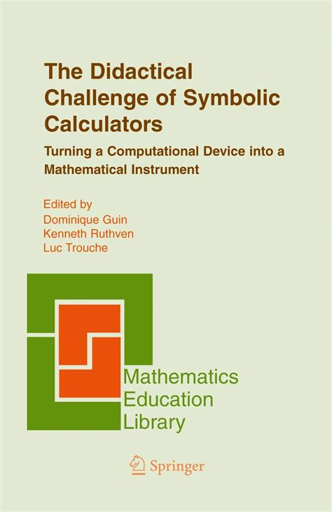The Didactical Challenge of Symbolic Calculators Turning a Computational Device into a Mathematical PDF