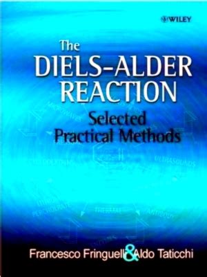 The Diels-Alder Reaction Selected Practical Methods PDF