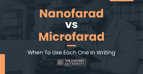 The Difference Between Microfarads and Nanofarads