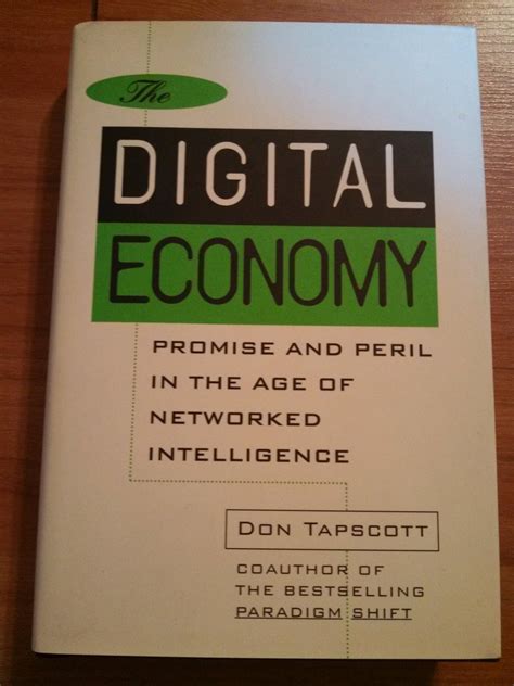 The Digital Economy Promise and Peril In The Age of Networked Intelligence Kindle Editon