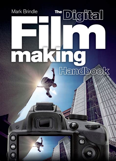 The Digital Filmmaking Handbook Epub