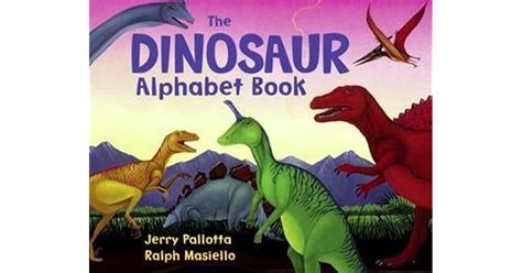 The Dinosaur Alphabet Book Jerry Pallotta s Alphabet Books
