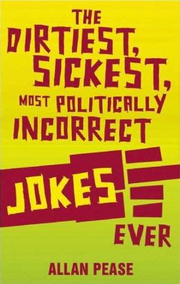 The Dirtiest Most Politically Incorrect Jokes Ever Kindle Editon