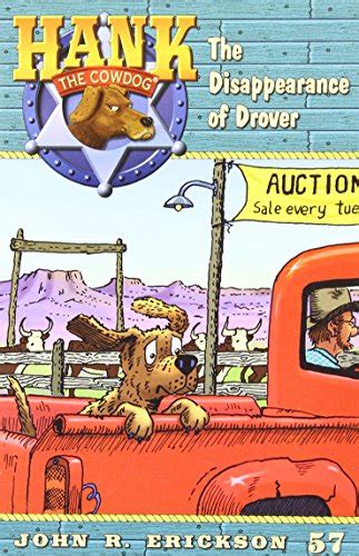 The Disappearance of Drover Hank the Cowdog Book 57