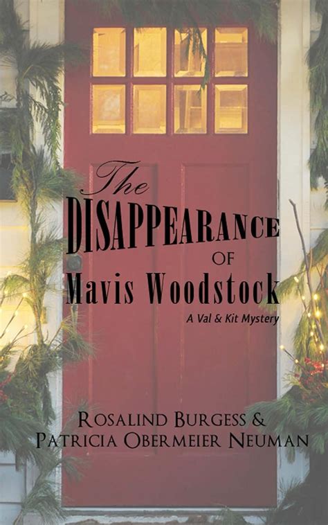 The Disappearance of Mavis Woodstock A Val and Kit Mystery The Val and Kit Mystery Series Volume 1 Doc