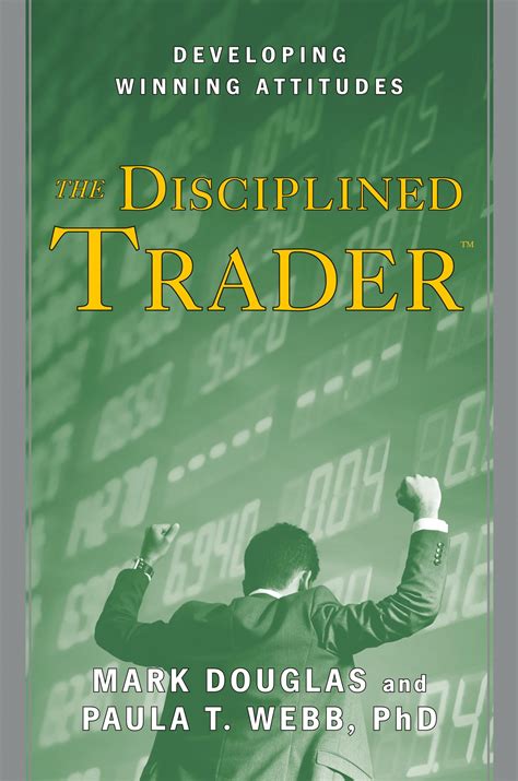 The Disciplined Trader Developing Winning Attitudes Reader