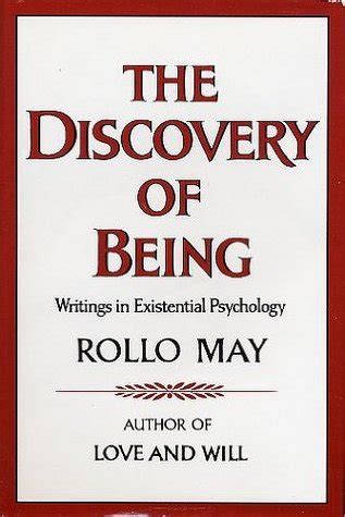 The Discovery of Being Writings in Existential Psychology Reader