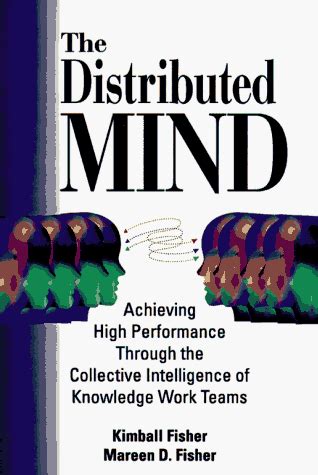 The Distributed Mind - Achieving High Performance Through the Collective Intelligence of Knowledge Doc
