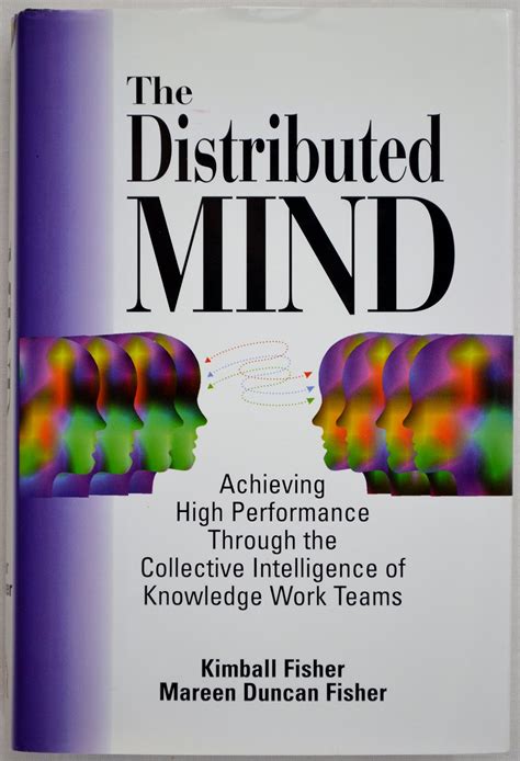 The Distributed Mind - Achieving High Performance Through the Collective Intelligence of Knowledge Doc