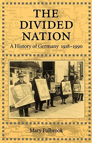 The Divided Nation A History of Germany 1918-1990 Epub