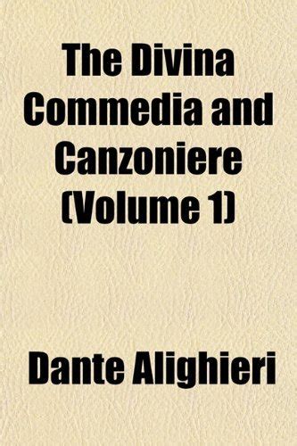 The Divina Commedia And Canzoniere Vol 1 of 5 Classic Reprint Reader