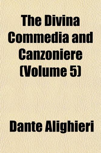 The Divina Commedia and Canzoniere Vol 5 of 5 Studies and Estimates Classic Reprint Epub