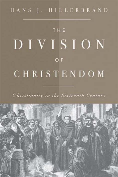 The Division of Christendom: Christianity in the Sixteenth Century Epub