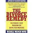 The Divorce Remedy The Proven 7-Step Program for Saving Your Marriage PDF
