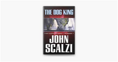 The Dog King The Human Division Reader