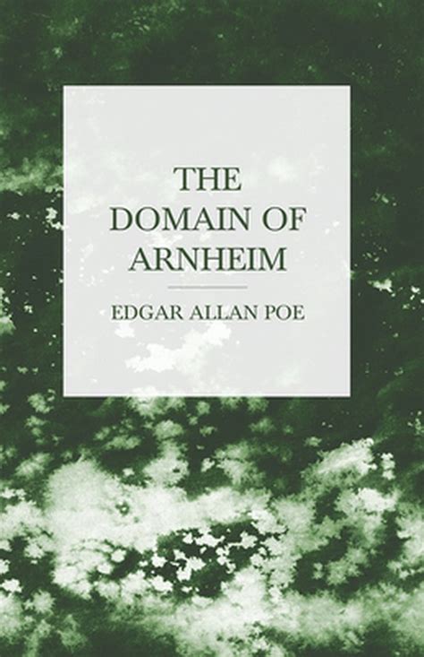 The Domain of Arnheim By Edgar Allan Poe Illustrated PDF