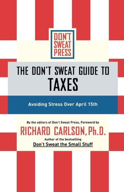 The Dont Sweat Guide to Taxes Avoiding Stress over April 15th Epub