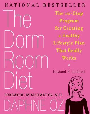 The Dorm Room Diet The 10-Step Program for Creating a Healthy Lifestyle Plan That Really Works Epub