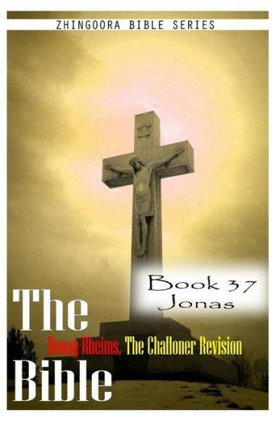 The Douay-Rheims Bible Book 37 Jonas Kindle Editon