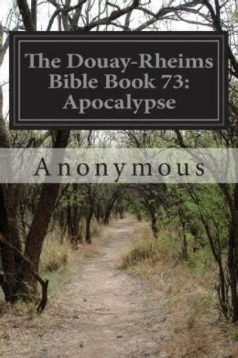 The Douay-Rheims Bible Book 73 Apocalypse Doc