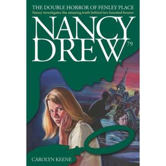 The Double Horror of Fenley Place Nancy Drew on Campus Book 79