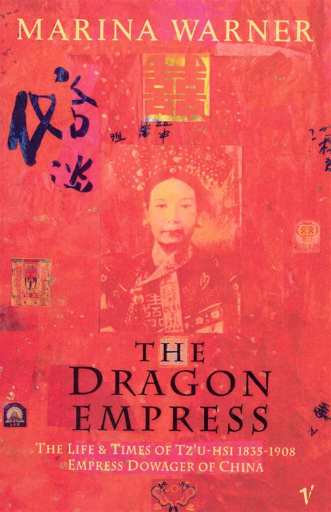 The Dragon Empress The Life and Times of Tz u-hsi Empress Dowager of China 1835-1908 Doc