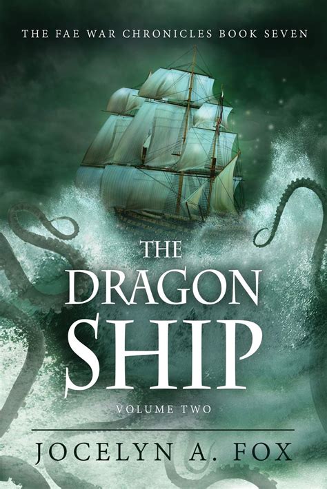 The Dragon Ship Volume Two The Fae War Chronicles Volume 6 Kindle Editon