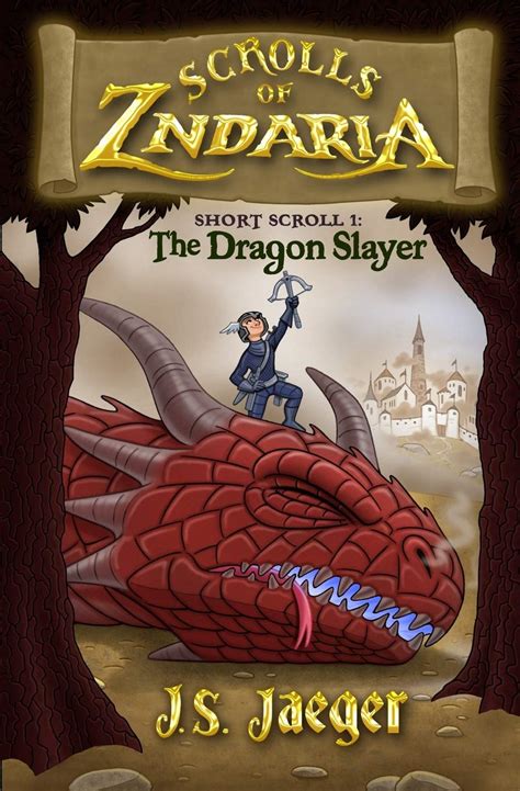 The Dragon Slayer Short Scrolls of Zndaria Book 1 Kindle Editon