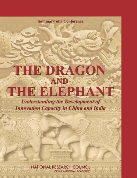 The Dragon and the Elephant Understanding the Development of Innovation Capacity in China and India Summary of a Conference PDF