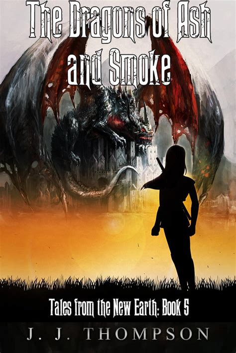 The Dragons of Ash and Smoke Tales from the New Earth Book 5 Doc