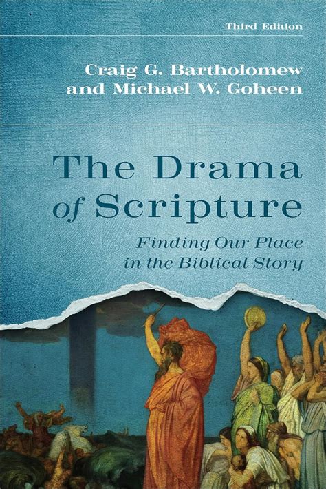 The Drama Of Scripture Finding Our Place In The Biblical Story pdf PDF