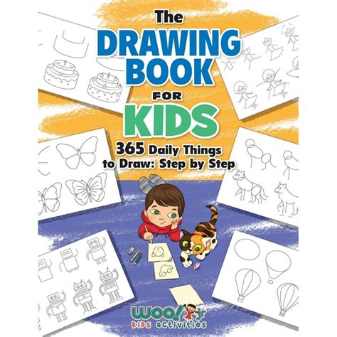 The Drawing Book for Kids 365 Daily Things to Draw Step by Step Woo Jr Kids Activities Books PDF