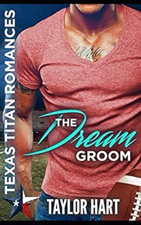 The Dream Groom Texas Titan Romances Epub