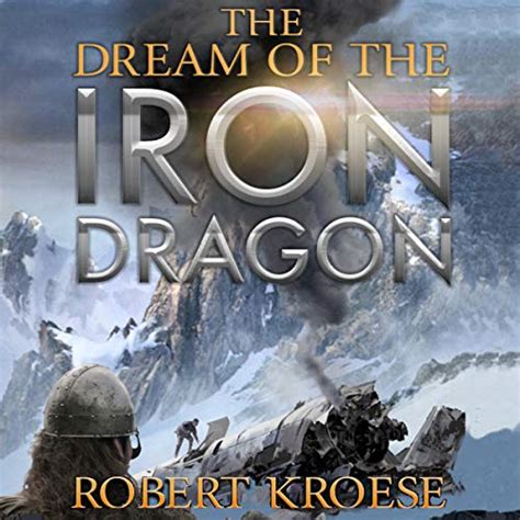 The Dream of the Iron Dragon Saga of the Iron Dragon Volume 1 Epub