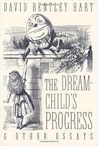 The Dream-Child s Progress and Other Essays Doc