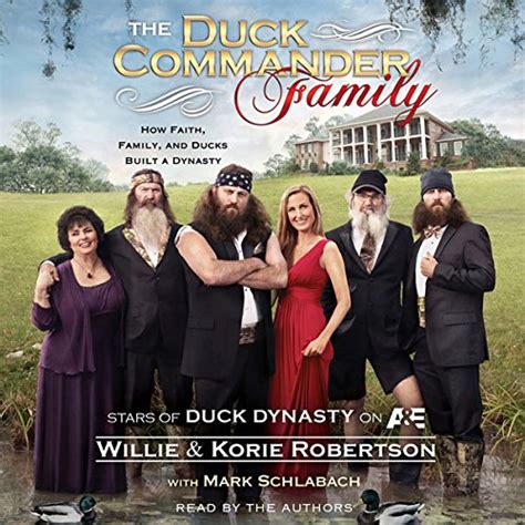 The Duck Commander Family How Faith Family and Ducks Built a Dynasty Doc