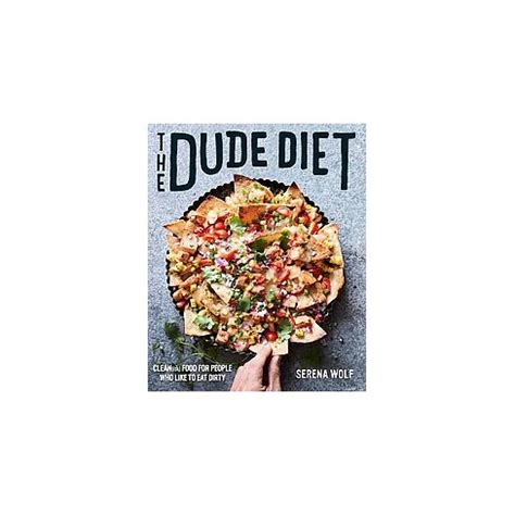 The Dude Diet Cleanish Food for People Who Like to Eat Dirty Epub