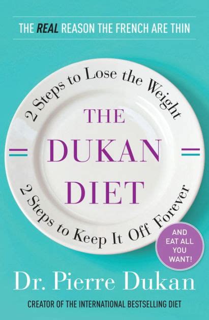 The Dukan Diet 2 Steps to Lose the Weight 2 Steps to Keep It Off Forever Kindle Editon