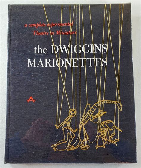 The Dwiggins Marionettes: A Complete Experimental Theatre in Miniature Ebook Reader